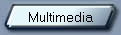 Multimedia