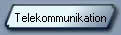 Telekommunikation